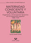 MATERNIDAD CONSCIENTE Y VOLUNTARIA, EUGENESIA Y EMANCIPACION | ANDRES GRANEL, HELENA | UNIVERSIDAD PAIS VASCO | 9788413190839