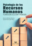 PSICOLOGIA DE LOS RECURSOS HUMANOS - 9788413191775
