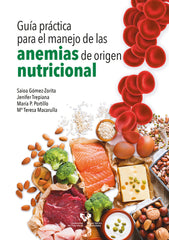GUIA PRACTICA PARA EL MANEJO DE LAS ANEMIAS DE ORIGEN NUTRIC - 9788413193588