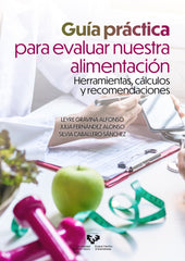 GUIA PRACTICA PARA EVALUAR NUESTRA ALIMENTACION - 9788413194011