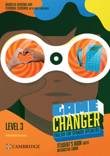 Game Changer English for Spanish Speakers Student's Book with Interactive eBook Level 3 | Varios autores | 9788413226750 (CAMBRIDGE)