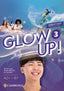 Glow Up! Level 3 Student's Book with Interactive eBook English for Spanish Speakers