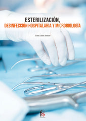 ESTERILIZACION DESINFECCION HOSPITALARIA Y MICROBIOLOGICA - 9788413236803