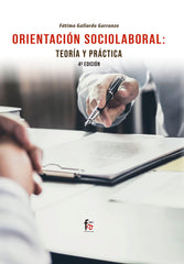 ORIENTACION SOCIOLABORAL TEORIA Y PRACTICA 4ªED | GALLARDO GARRANZO,FATIMA | FORMACION ALCALA RCA | 9788413239798