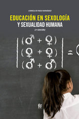 EDUCACION EN SEXOLOGIA Y SEXUALIDAD HUMANA 3ªED | PABLO HERNANDEZ,CARMELA DE | FORMACION ALCALA RCA | 9788413239873