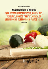 MANIPULACION DE ALIMENTOS EN EL SECTOR HORTOFRUTICOLA,LA | BORDERIA VIDAL,RAMON | FORMACION ALCALA RCA | 9788413239897