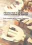 PRODUCTOS Y MERCADOS FINANCIEROS EN ESPAÑA | GOMEZ MARTINEZ,RAUL | DYKINSON EDITORIAL | 9788413240145