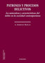 PATRONES Y PROCESOS DELICTIVOS LA NATURALEZA Y CARACTERISTI - 9788413240473