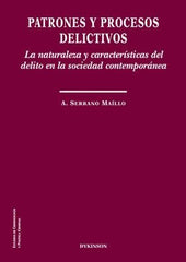 PATRONES Y PROCESOS DELICTIVOS LA NATURALEZA Y CARACTERISTI - 9788413240473