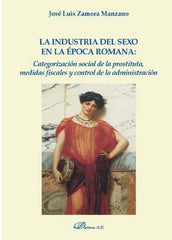 INDUSTRIA DEL SEXO EN LA EPOCA ROMANA CATEGORIZACION SO - 9788413241401