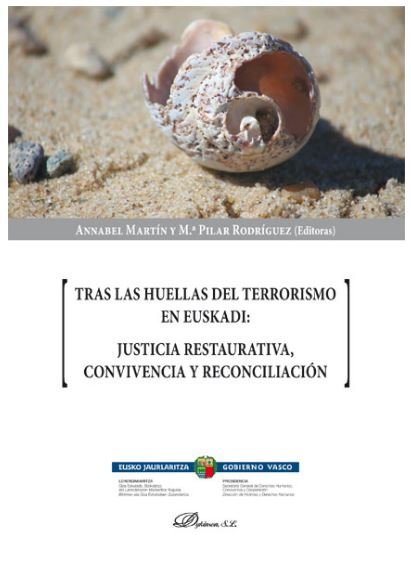TRAS LAS HUELLAS DEL TERRORISMO EN EUSKADI JUSTICIA RESTAU - 9788413243467