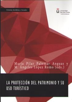 PROTECCION DEL PATRIMONIO Y SU USO TURISTICO,LA | PALOMAR ANGUAS,MARIA PILAR | DYKINSON EDITORIAL | 9788413244815