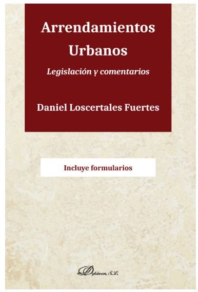 ARRENDAMIENTOS URBANOS LEGISLACION Y COMENTARIOS - 9788413245515