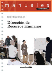 DIRECCION DE RECURSOS HUMANOS | DIAZ MUÑOZ, ROCIO | UNIVERSIDAD DE MALAGA | 9788413351216