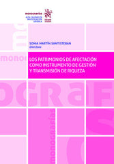 PATRIMONIOS DE AFECTACION COMO INSTRUMENTO DE GESTION Y - 9788413365664