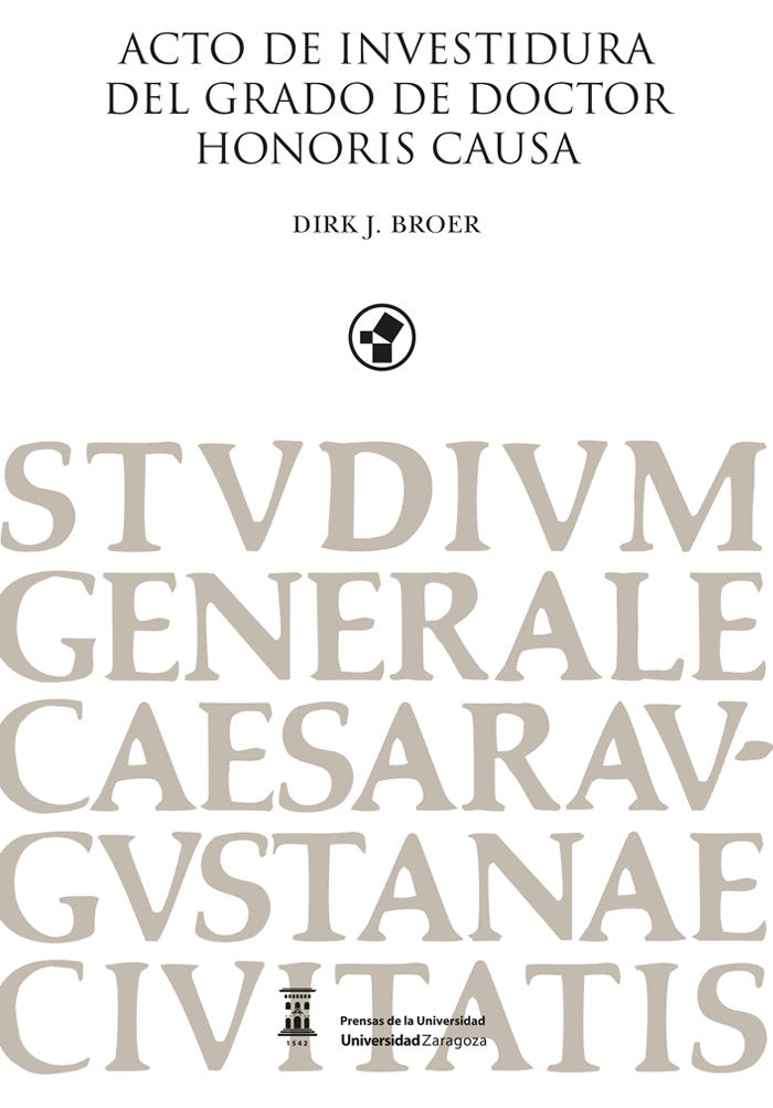 ACTO DE INVESTIDURA DEL GRADO DE DOCTOR HONORIS CAUSA DIRK - 9788413407890