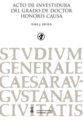 ACTO DE INVESTIDURA DEL GRADO DE DOCTOR HONORIS CAUSA DIRK - 9788413407890