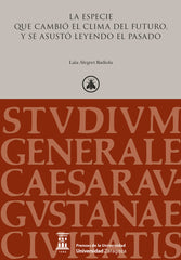 LA ESPECIE QUE CAMBIO EL CLIMA DEL FUTURO Y SE ASUSTO LEYEN - 9788413408064