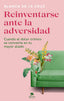 REINVENTARSE ANTE LA ADVERSIDAD - 9788413441481