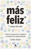 MAS FELIZ A PESAR DE TODO - 9788413441825