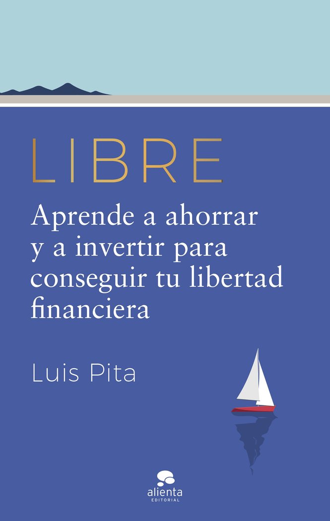 LIBRE | LUIS PITA | ALIENTA EDITORIAL | 9788413442587