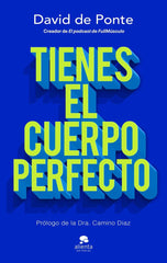 TIENES EL CUERPO PERFECTO - 9788413444109