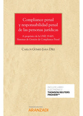 COMPLIANCE PENAL Y RESPONSABILIDAD PENAL DE LAS PERSONAS JU - 9788413455334