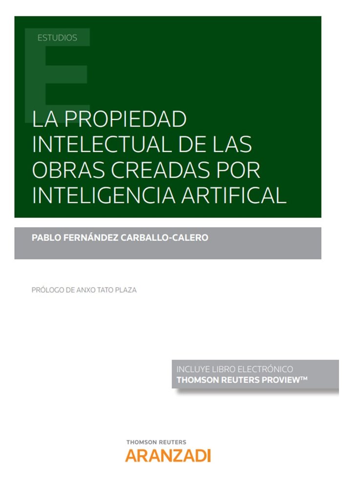 PROPIEDAD INTELECTUAL DE OBRAS CREADAS INTELIGENCIA ARTIFIC - 9788413463520