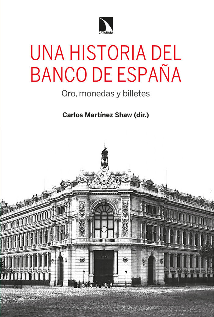 UNA HISTORIA DEL BANCO DE ESPAÑA | ALFONSO/CARRILLO | CATARATA | 9788413522234