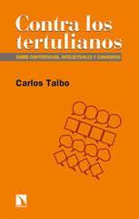 CONTRA LOS TERTULIANOS | TAIBO,CARLOS | CATARATA | 9788413522852