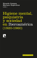 HIGIENE MENTAL PSIQUIATRIA Y SOCIEDAD EN IBEROAMERICA - 9788413524283