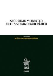 SEGURIDAD Y LIBERTAD EN EL SISTEMA DEMOCRATICO - 9788413550602