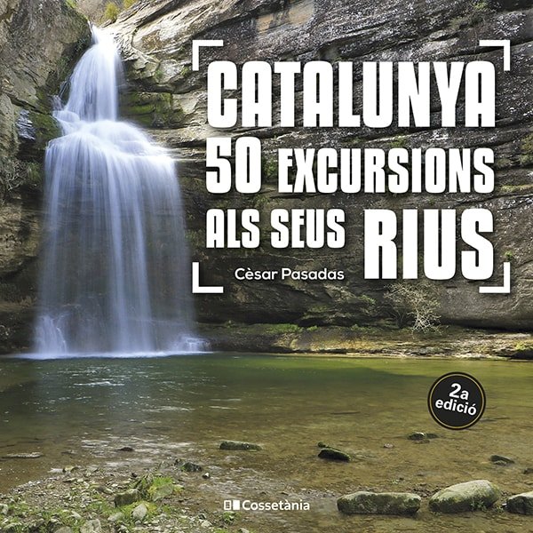 CATALUNYA 50 EXCURSIONS ALS SEUS RIUS - 9788413562810