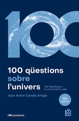 100 QUESTIONS SOBRE LUNIVERS 6A ED - 9788413563831
