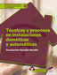Técnicas y Procesos en Instalaciones Domóticas y Automáticas (Sintesis Editorial) - 9788413570082