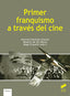 Primer Franquismo a Través del Cine (Sintesis Editorial) - 9788413571423