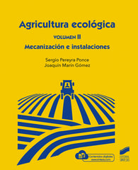 ✅ AGRICULTURA ECOLÓGICA, VOLUMEN 2: MECANIZACIÓN E INSTALACIONES - 9788413571690