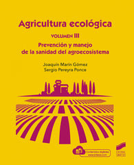 ✅ AGRICULTURA ECOLÓGICA, VOLUMEN 3: PREVENCIÓN Y MANEJO DE LA SANIDAD DEL AGROECOS - 9788413571706