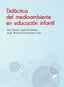 DIDACTICA DEL MEDIOAMBIENTE EN EDUCACION - 9788413571850