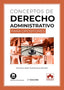 CONCEPTOS DE DERECHO ADMINISTRATIVO PARA OPOSITORES - 9788413592671