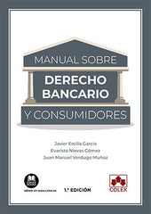 MANUAL DE DERECHO BANCARIO Y CONSUMIDORES - 9788413593357