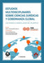 ESTUDIOS MULTIDISCIPLINARES SOBRE CIENCIAS JURIDICAS Y GOBER - 9788413594828