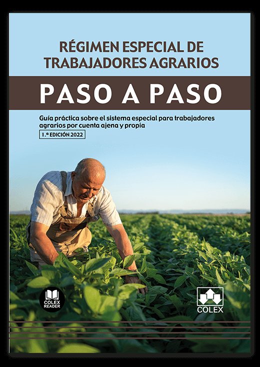 REGIMEN ESPECIAL DE TRABAJADORES AGRARIOS PASO A PASO - 9788413596518