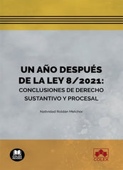 UN AÑO DESPUES DE LA LEY 82021 CONCLUSIONES DE DERECHO - 9788413597300