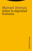 SOBRE LA DIGNIDAD HUMANA - 9788413640679