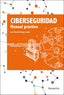 CIBERSEGURIDAD MANUAL PRACTICO - 9788413661162