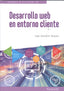 ✅ DESARROLLO WEB EN ENTORNO CLIENTE - 9788413661179