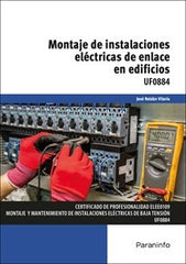 MONTAJE DE INSTALACIONES ELECTRICAS DE ENLACE EN EDIFICIO - 9788413679198