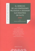 DERECHO DE LAS CONFESIONES RELIGIOSAS A DESIGNAR SUS MINIST - 9788413691077