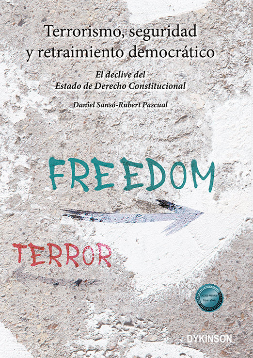 TERRORISMO SEGURIDAD Y RETRAIMIENTO DEMOCRATICO - 9788413774183